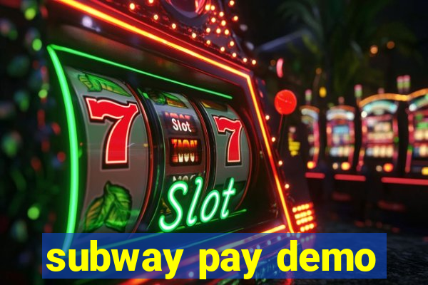 subway pay demo